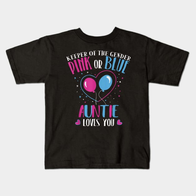 Keeper Of The Gender Pink Or Blue Auntie Loves You Kids T-Shirt by Health